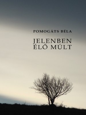 cover image of Jelenben élő múlt